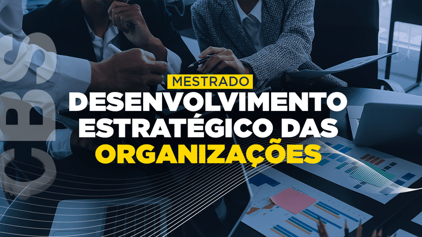 Desenvolvimento Estratégico das Organizações