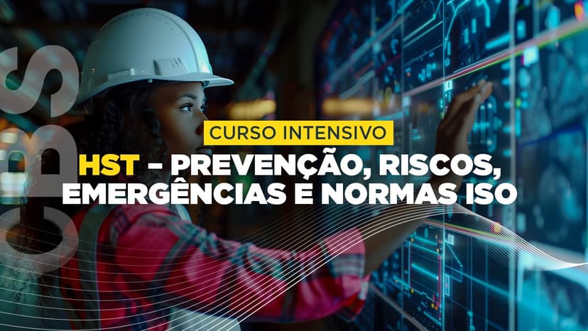 HST - Prevenção, Riscos, Emergências e Normas ISO